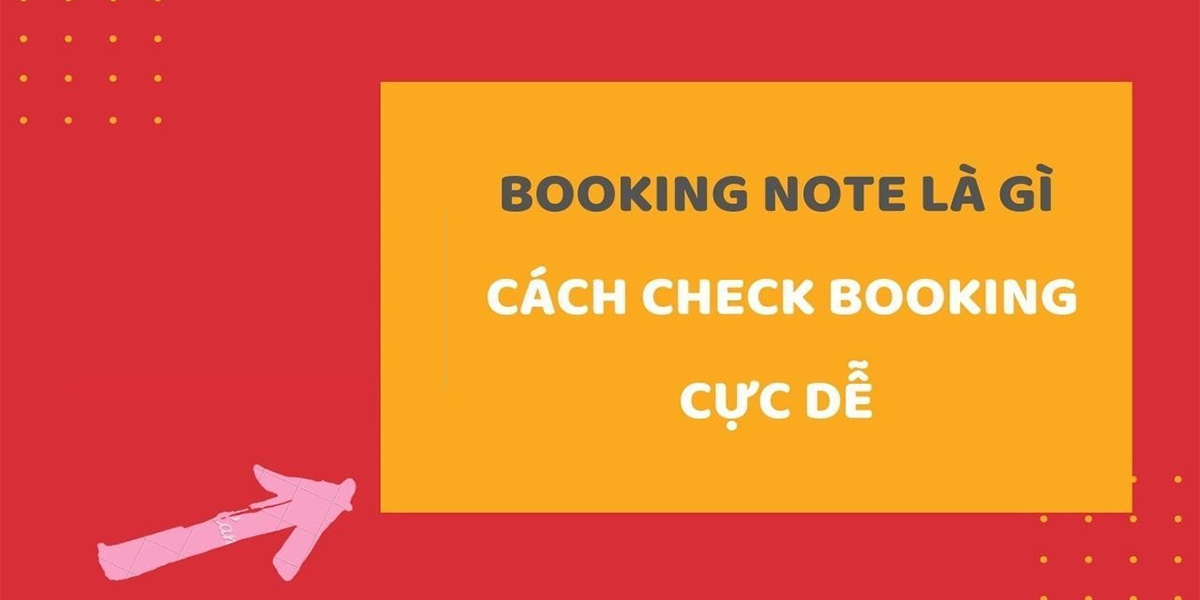 Một số thông tin cơ bản trên Booking Note